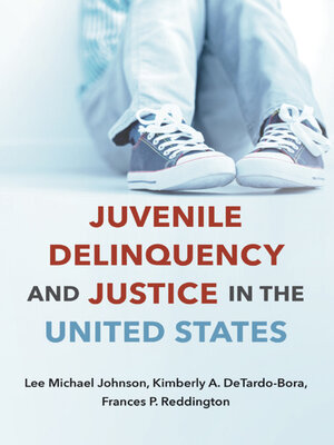 cover image of Juvenile Delinquency and Justice in the United States